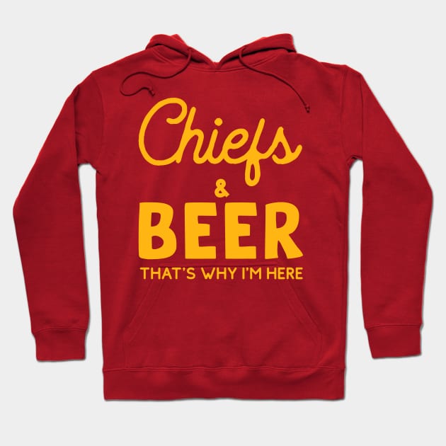 Chiefs & Beer, That's Why I'm here Hoodie by HamzaNabil